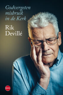 Godvergeten misbruik in de kerk - Rik Devillé (ISBN 9789462674684)