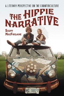 The Hippie Narrative - Scott Macfarlane (ISBN 9780786429158)