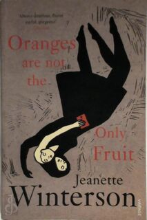 Oranges Are Not The Only Fruit - Jeanette Winterson (ISBN 9780099935704)