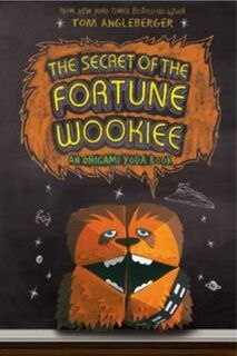 The Secret of the Fortune Wookie - Tom Angleberger (ISBN 9781419706790)
