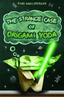 The Strange Case of Origami Yoda - Tom Angleberger (ISBN 9780810996502)
