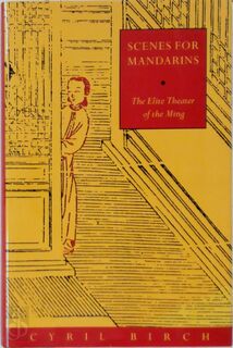 Scenes for Mandarins - Cyril Birch (ISBN 9780231102629)