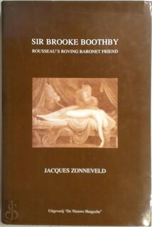 Sir Brooke Boothby - Jacques Zonneveld (ISBN 9789077032237)