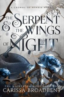 The Serpent and the Wings of Night - Carissa Broadbent (ISBN 9781957779027)