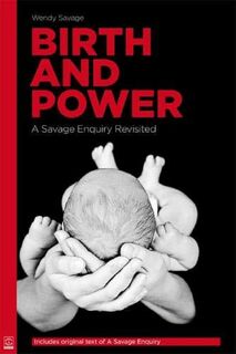 Birth and Power - Wendy Savage (ISBN 9781905177370)