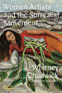 Women Artists and the Surrealist Movement - Whitney Chadwick (ISBN 9780500296165)