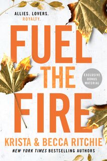 Fuel the Fire - Krista Ritchie, Becca Ritchie (ISBN 9780593639641)
