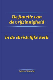 De functie van de vrijzinnigheid in de christelijke kerk - Eginhard Meijering (ISBN 9789465110028)