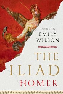 The Iliad - Homer (ISBN 9781324076148)