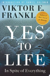 Yes to Life - Viktor E. Frankl (ISBN 9780807005552)