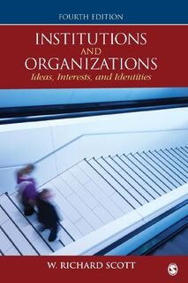 Institutions and Organizations - Richard W. Scott (ISBN 9781452242224)