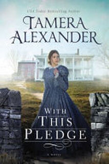With This Pledge - Tamera Alexander (ISBN 9780718081836)