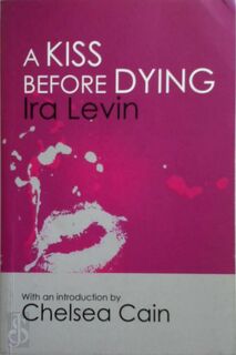 A Kiss Before Dying - Ira Levin (ISBN 9781849015912)