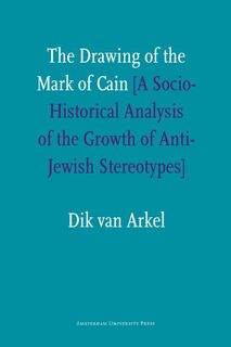 The Drawing of the Mark of Cain - Dik van Arkel (ISBN 9789089640413)