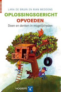 Oplossingsgericht opvoeden - Lara de Bruin, Rian Meddens (ISBN 9789079729708)