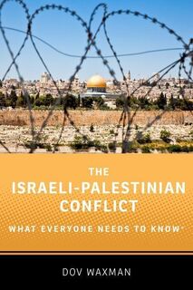 The Israeli-Palestinian Conflict - Dov Waxman (ISBN 9780190625337)