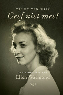 Geef niet mee! - Trudy van Wijk (ISBN 9789464563269)