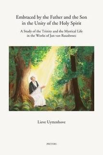 Embraced by the father and the son in the unity of the holy spirit - Lieve Uyttenhove, Rob [preface] Faesen (ISBN 9789042926240)