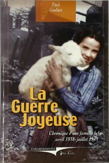 La guerre joyeuse - Paul Godart (ISBN 9782844780799)