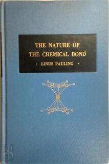 The Nature of the Chemical Bond - Linus Pauling (ISBN 9780801403330)