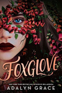 Foxglove - Adalyn Grace (ISBN 9780316162500)