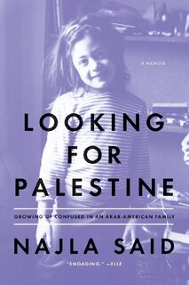 Looking For Palestine - Najla Said (ISBN 9781594632754)