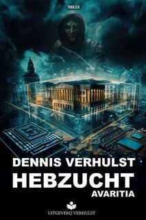 Hebzucht - Dennis Verhulst (ISBN 9789403761138)