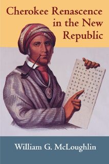 Cherokee Renascence in the New Republic - William G. McLoughlin (ISBN 9780691006277)