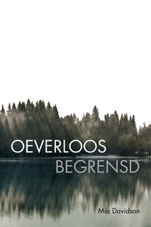 Oeverloos begrensd - Mia Davidson (ISBN 9789083492056)