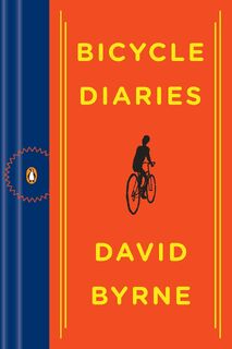 Byrne, D: Bicycle Diaries - David Byrne (ISBN 9780143117964)