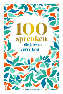 100 spreuken die je leven verrijken - Mark Verhees (ISBN 9789493205307)