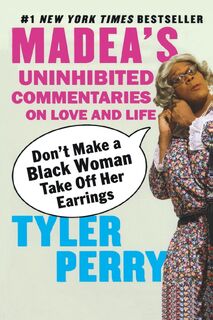 Don't Make a Black Woman Take Off Her Earrings - Tyler Perry (ISBN 9781594482403)