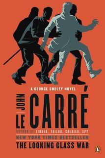 LOOKING GLASS WAR - John Le Carré (ISBN 9780143122593)