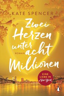 Zwei Herzen unter acht Millionen - Kate Spencer (ISBN 9783328107590)