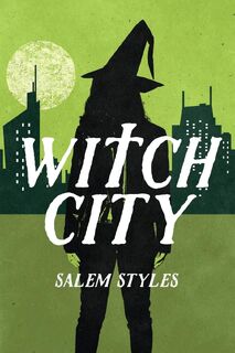 WITCH CITY - Salem Styles (ISBN 9781738993017)