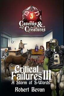 Critical Failures III - Robert Bevan (ISBN 9781500890865)
