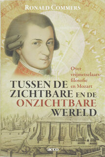 Tussen de zichtbare en de onzichtbare wereld - R. Commers (ISBN 9789033465918)