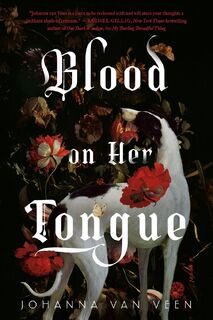 Blood on Her Tongue - Johanna van Veen (ISBN 9781464245084)