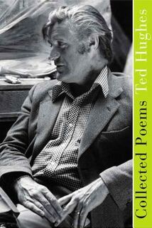 Collected Poems - Ted Hughes, Paul Keegan (ISBN 9780571217199)