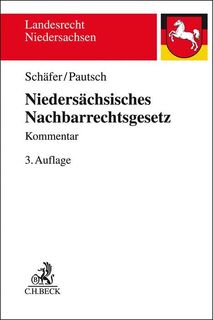 Niedersächsisches Nachbarrechtsgesetz - Heinrich Schäfer, Ingeborg Schäfer, Arne Pautsch (ISBN 9783406771613)