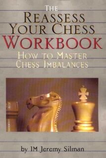 Reassess Your Chess Workbook - Jeremy Silman (ISBN 9781890085056)
