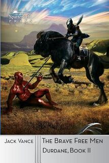 The Brave Free Men - Jack Vance (ISBN 9781619471061)