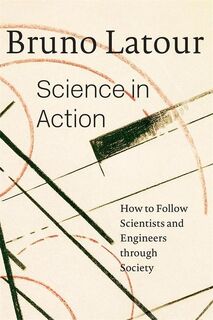 Science in Action - Bruno Latour (ISBN 9780674792913)
