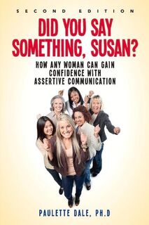 "Did You Say Something, Susan?" - Paulette Dale Ph.D (ISBN 9781098352202)