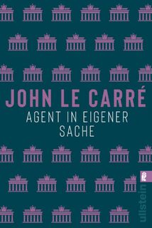 Agent in eigener Sache - John le Carré (ISBN 9783548061788)