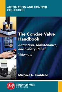 The Concise Valve Handbook, Volume II - Michael A. Crabtree (ISBN 9781947083691)