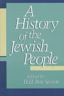 A history of the Jewish people - Haim Hillel Ben-Sasson (ISBN 9780674397316)