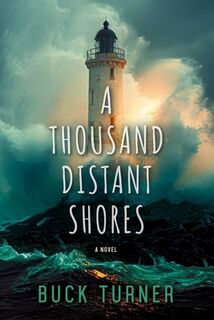 A Thousand Distant Shores - Buck Turner (ISBN 9781964264097)