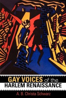 Gay Voices of the Harlem Renaissance - A.B. Christa Schwarz (ISBN 9780253216076)