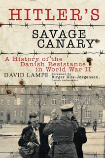 Hitler's Savage Canary - David Lampe, Birger Riis-Jorgensen (ISBN 9781628723717)